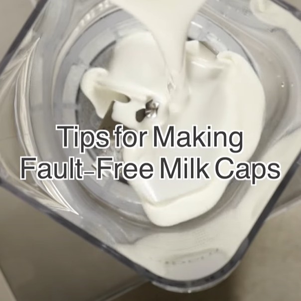 Tips for Making Fault Free Milk Caps